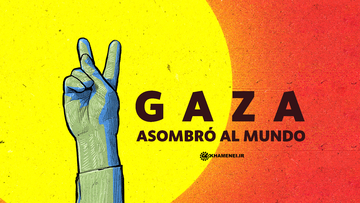 GAZA ASOMBRÓ AL MUNDO